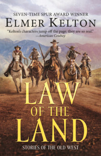 Elmer Kelton — Law of the Land