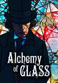 Barbara Barnett — Alchemy of Glass