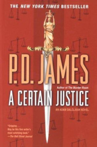 P. D. James — A Certain Justice (Adam Dalgliesh, #10)