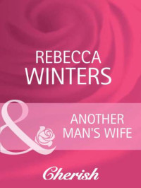 Winters Rebecca — Another Man's Wife