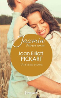 Joan Elliott Pickart — Una Larga Espera [Una larga espera, 7]