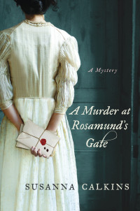 Susanna Calkins — A Murder at Rosamund's Gate