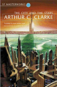 Clarke, Arthur C — The City & the Stars