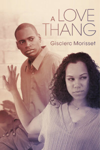 Gisclerc Morisset — A Love Thang