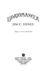 Hines, Jim C — Libriomancer