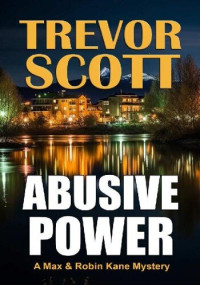 Trevor Scott — Abusive Power