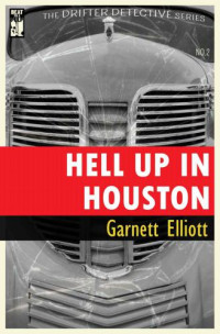 Elliott Garnett — Hell Up in Houston