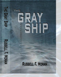 Moran, Russell F — The Gray Ship