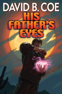 Coe, David B — His Father's Eyes - eARC