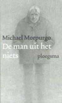 Morpurgo Michael — De Man Uit Het Niets
