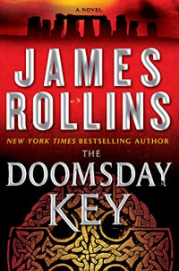 James Rollins — The Doomsday Key (Sigma Force #6)