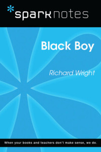 SparkNotes — Black Boy: SparkNotes Literature Guide