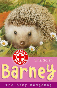 Nolan Tina — Barney the Baby Hedgehog