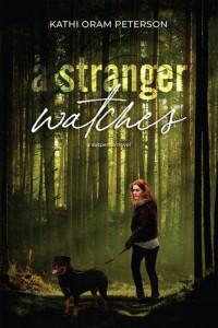 Kathi Oram Peterson — A Stranger Watches