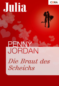 Jordan Penny; GGP Pößneck Media GmbH — Die Braut des Scheichs