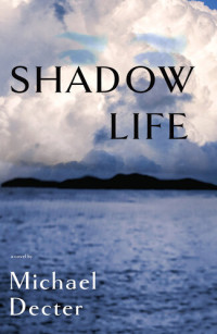 Michael Decter — Shadow Life