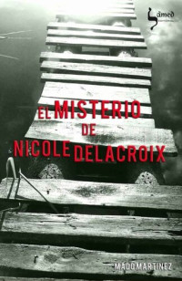 Mado Martinez — El misterio de Nicole Delacroix