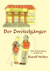 Wolter Rudolf — Der Zweizelgänger