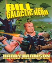 Harry Harrison — Bill the Galactic Hero