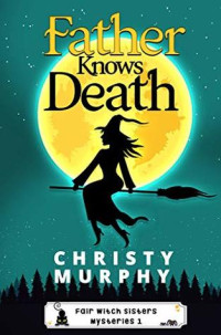 Christy Murphy — Father Knows Death