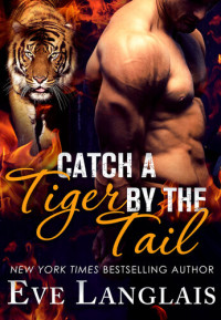 Eve Langlais — Catch a Tiger by the Tail