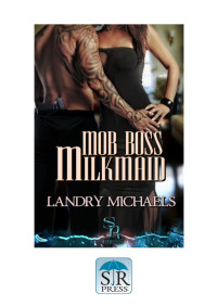Michaels Landry — MobBossMilkmaid