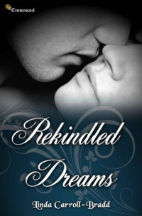 Linda Carroll-Bradd  — Rekindled Dreams