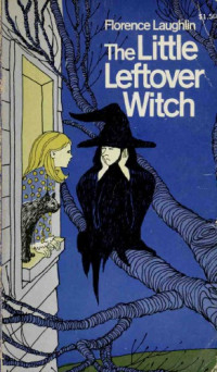 Laughlin Florence — The Little Leftover Witch