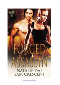 Dae Natalie; Crescent Sam — Forced Assassin