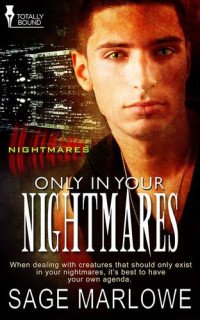 Sage Marlowe — Only in Your Nightmares