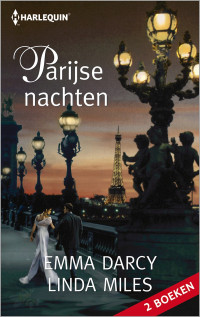 Emma Darcy / Linda Miles — Parijse nachten: In spiegelbeeld; Ongewenste bruiloftsgast