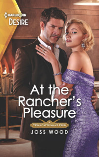 Joss Wood — At the Rancher's Pleasure--An older woman younger man Western romance