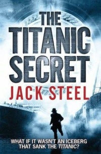 Steel Jack — The Titanic Secret