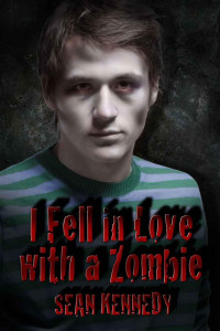 Kennedy Sean — I Fell in Love With a Zombie