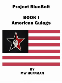 Marshall M W; Huffman — American Gulags