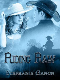 Ganon Stephanie — Riding Raw