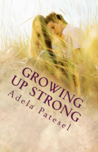 Patesel Adela — Growing Up Strong