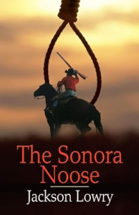 Jackson Lowry — The Sonora Noose