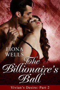 Wells Fiona — The Billionaire's Ball