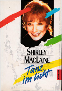 MacLaine Shirley — Tanz im Licht