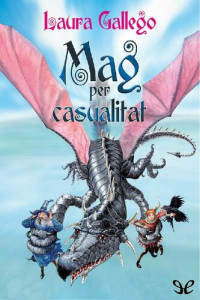Laura Gallego García — Mag per casualitat