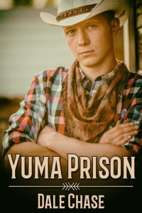 Dale Chase — Yuma Prison