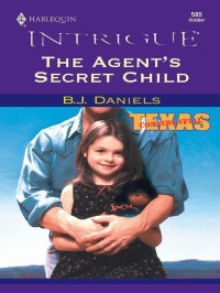 Daniels, B J — The Agent's Secret Child