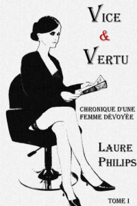 Philips Laure — Chronique d'une femme dévoyée