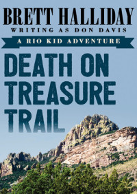 Don Davis, Brett Halliday — Rio Kid 1940 Death on Treasure Trail