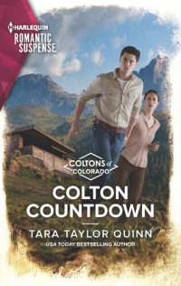 Tara Taylor Quinn — Colton Countdown: Coltons of Colorado Series, Book 6