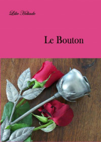 Heliade Lilie — Le Bouton