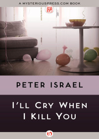 Israel Peter; Fyre Alexandra — I'll Cry When I Kill You