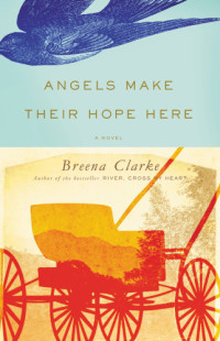 Clarke Breena — Angels Make Their Hope Here