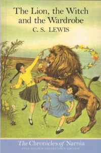 C. S. Lewis — The Lion, The Witch and The Wardrobe